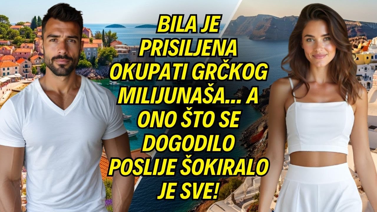 Bila je prisiljena okupati grčkog milijunaša... a ono što se dogodilo poslije šokiralo je sve!