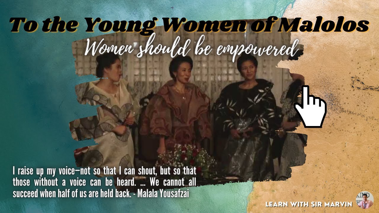 TO THE YOUNG WOMEN OF MALOLOS -  Empowered Women #totheyoungwomenofmalolos