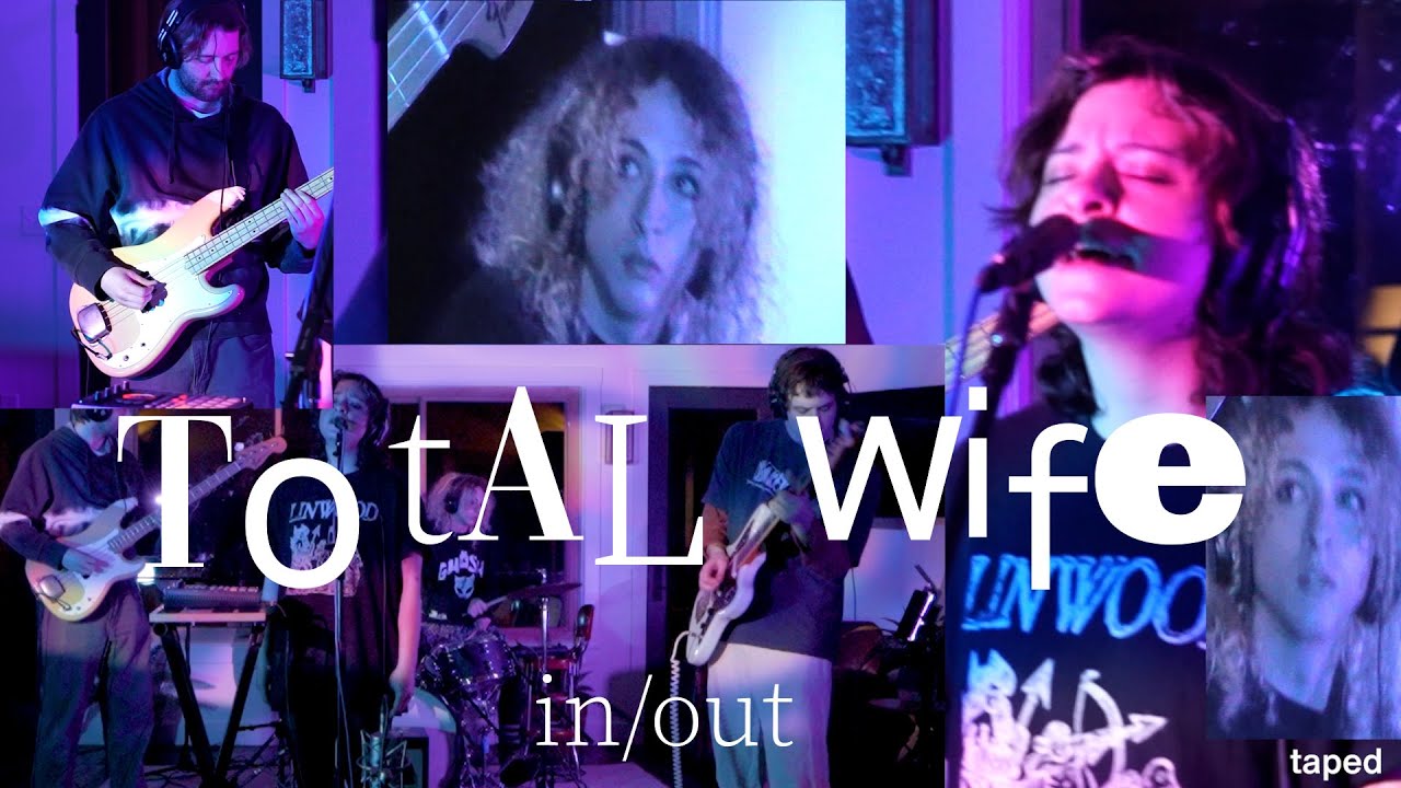 total wife - in/out // taped sessions 011