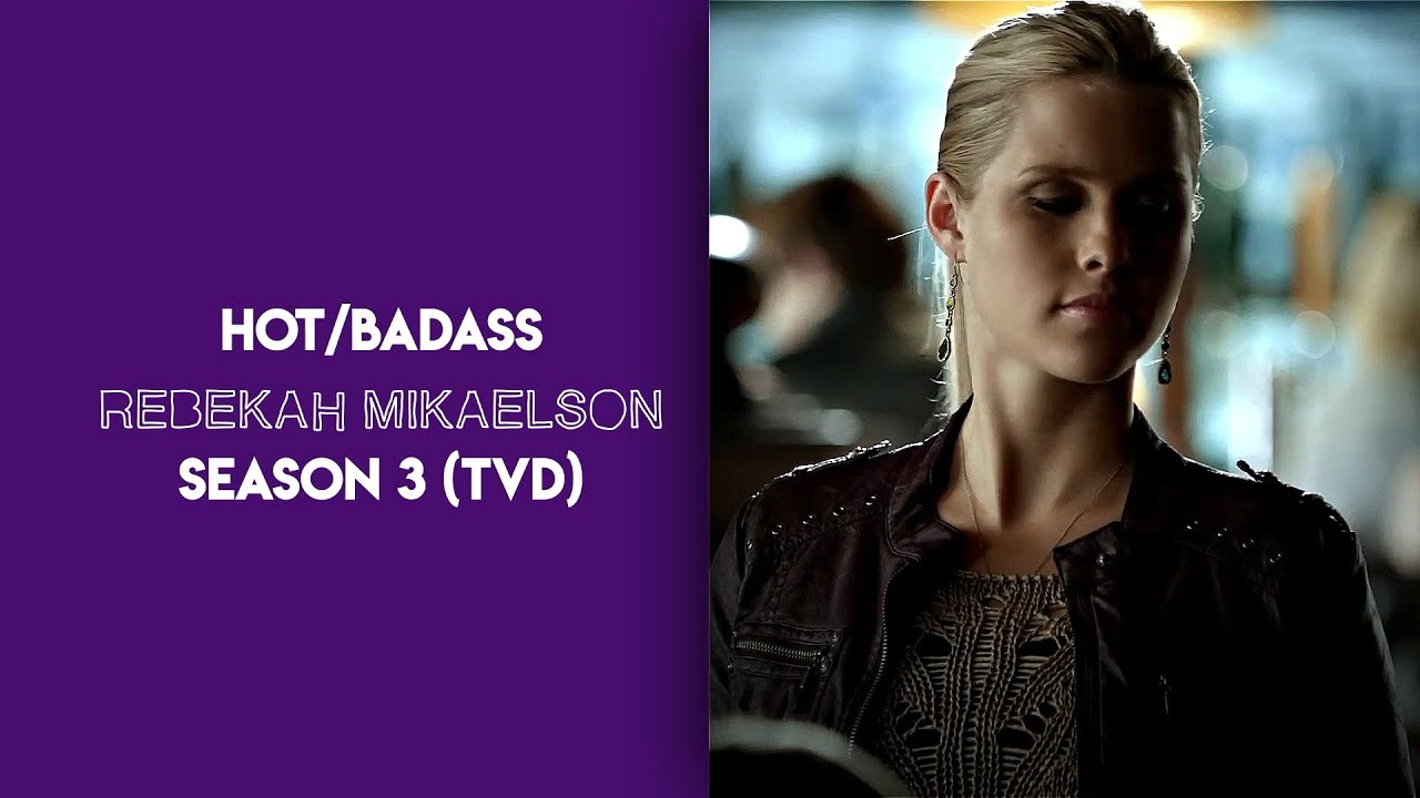 hot/badass rebekah s3 scenepack (tvd)