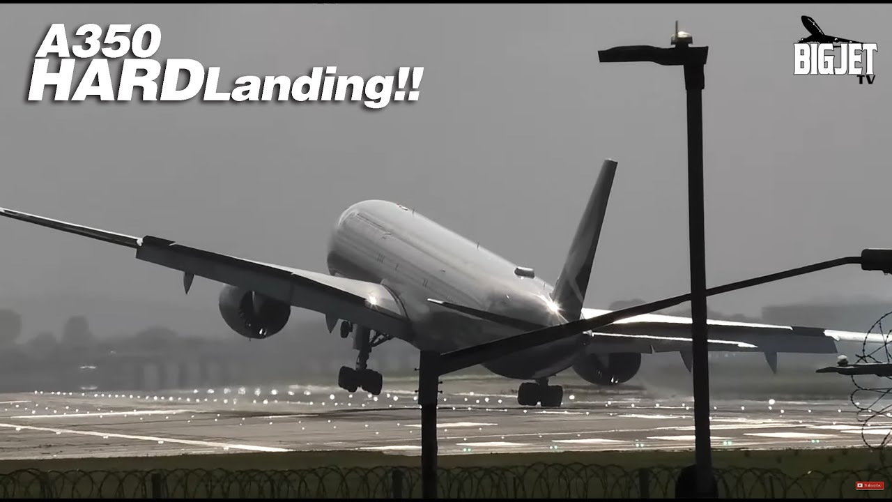 BOSH! A350 HARD LANDING 😮