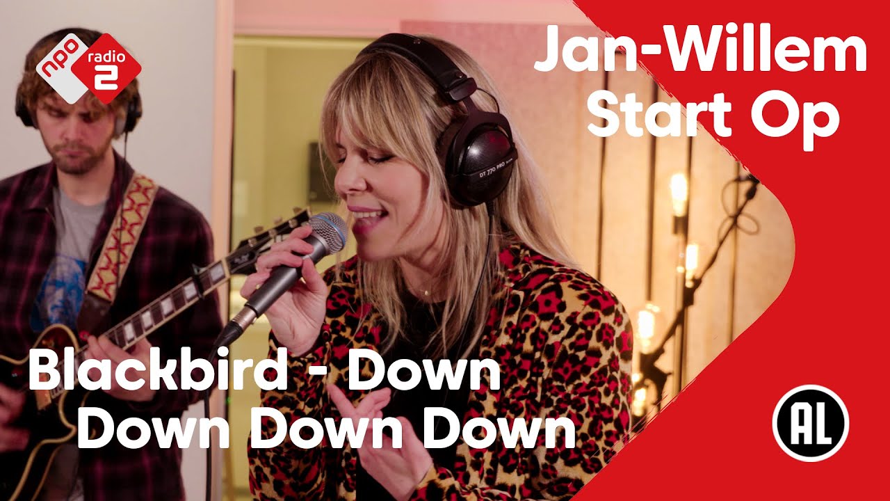 Blackbird - Down Down Down Down | NPO Radio 2