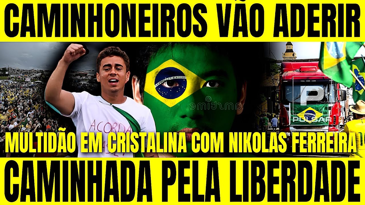🚨🇧🇷 CAMINHONEIROS MANDAM RECADO PARA NIKOLAS FERREIRA VÃO ADERIR A CAMINHADA PELA LIBERDADE