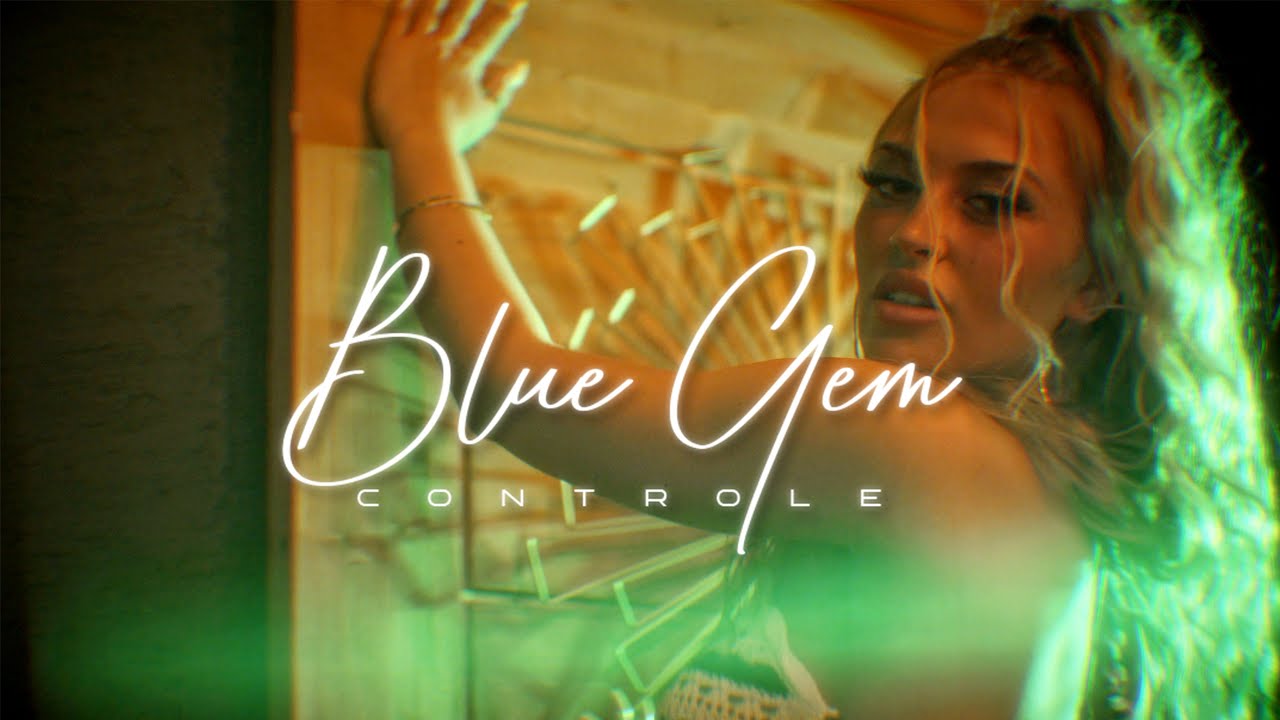 Blue Gem - Contr&ocirc;le (Clip Officiel)