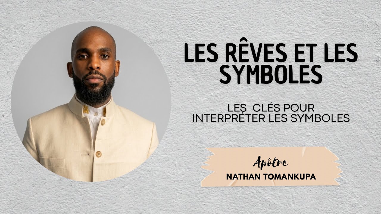 LES RÊVES ET LES SYMBOLES -  DREAMS AND SYMBOLS | Ap. Nathan Tomankupa