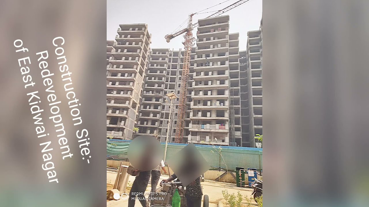 Kidwai Nagar East | Construction Site | Redevelopment of East Kidwai Nagar