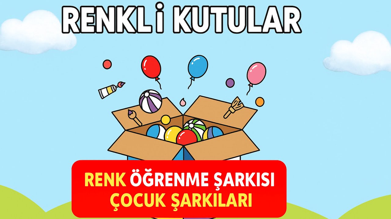 Renkli Kutular 🎨 | Renkleri Öğrenelim 🎵 | Eğlenceli Çocuk Şarkıları | Anaokulu Şarkıları