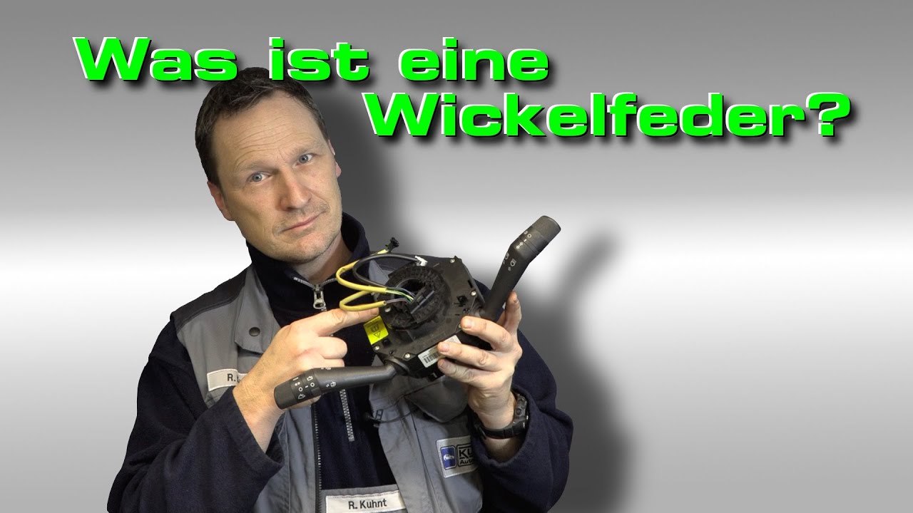 Was ist eine Wickelfeder? (Je nach dem auch Wickelspule oder Wickelelement) (Airbagleuchte an)