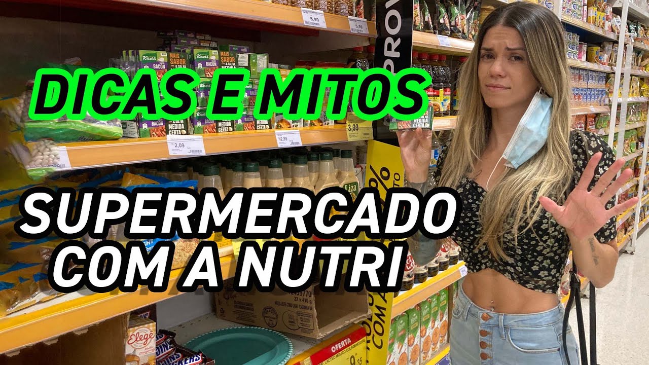 Supermercado saudável - Dicas e mitos com a nutri