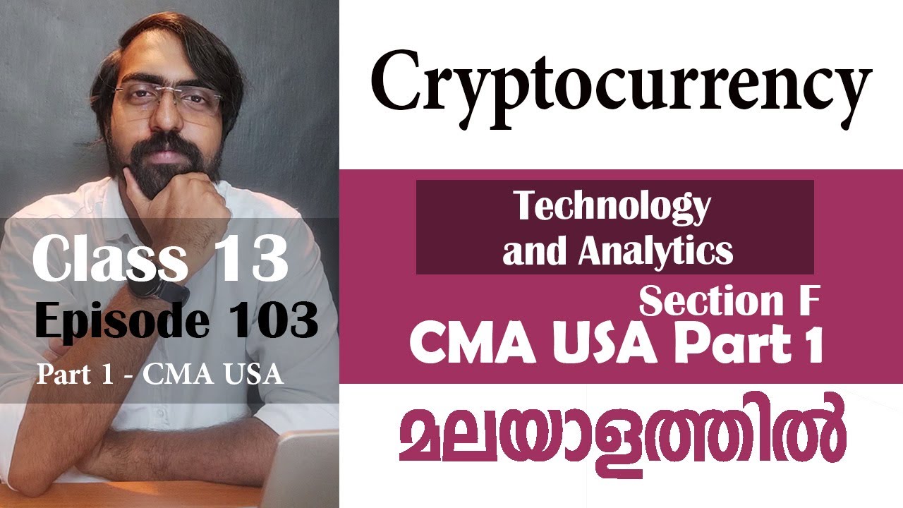Cryptocurrency | Technology and Analytics | Section F | Part 1 | Episode 103