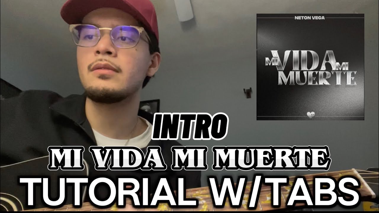 Mi Vida Mi Muerte | (INTRO) TUTORIAL w/TABS