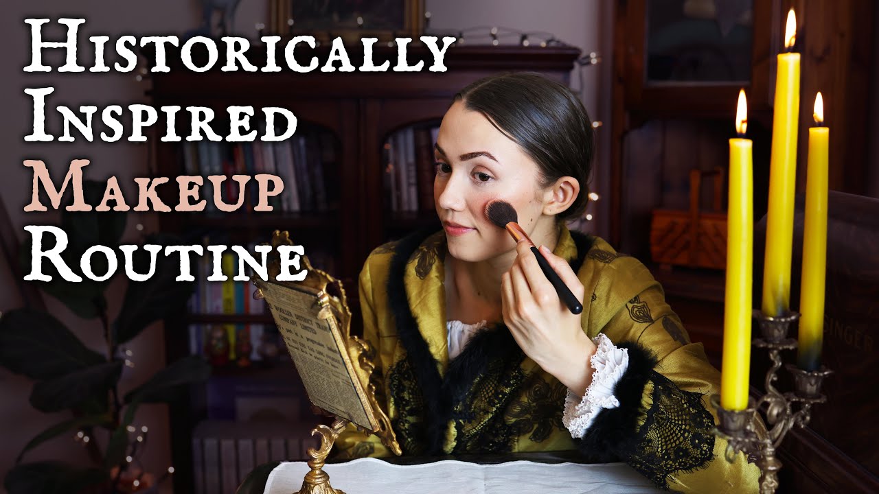My Historically Inspired Makeup Routine (to Match My Daily Historical Clothes)