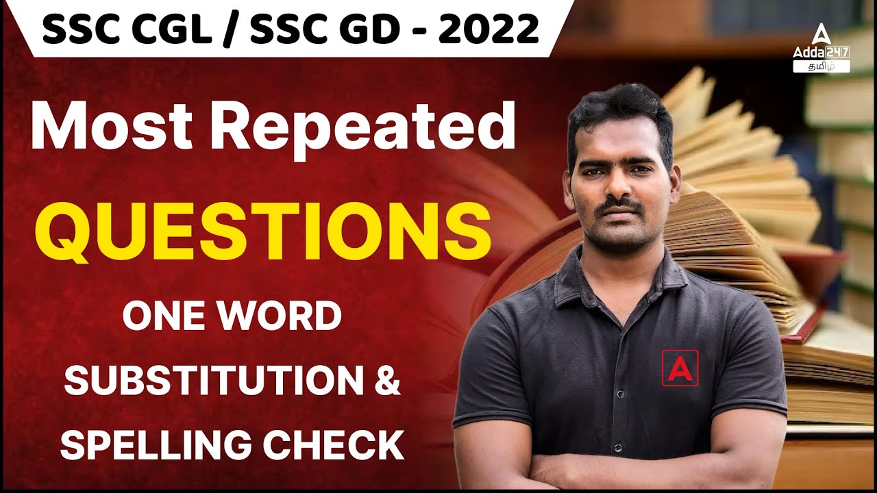 SSC CGL - 2022 / SSC GD 2022 - MOST REPEATED QUESTIONS - ONE WORD SUBSTITUTION & SPELLING CHECK