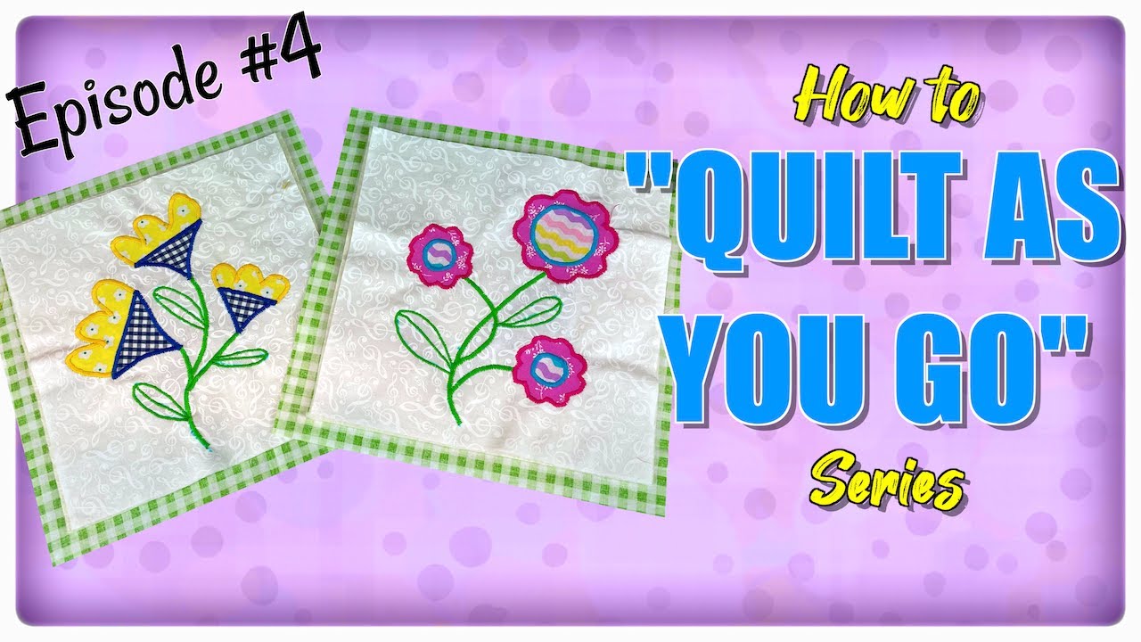 How to Quilt As You Go Series | Episode 4 | The Sewing Room Channel