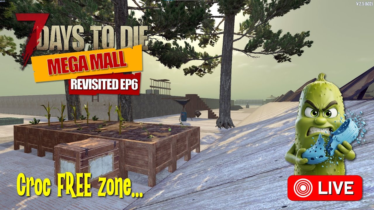 🚨LIVE: 7 Days to Die: Mega Mall revisited- EP6⭐The Mega Mall is a Croc FREE zone⭐🚨