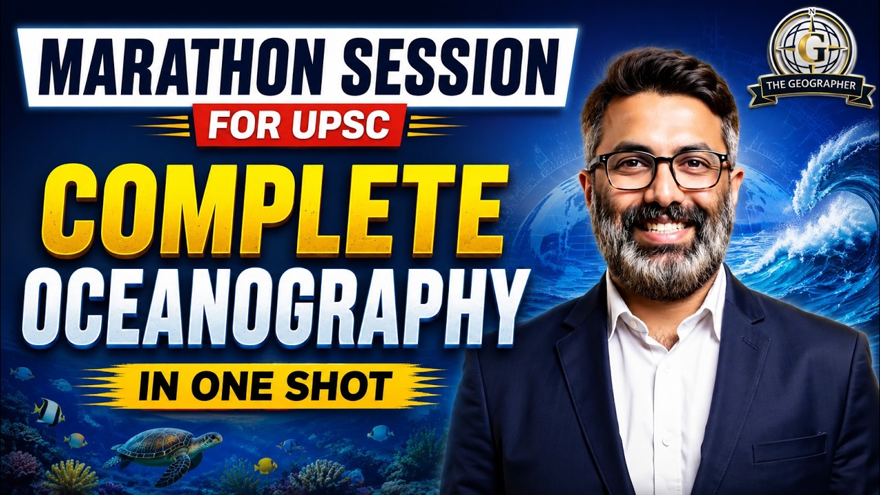 MARATHON SESSION FOR UPSC | COMPLETE OCEANOGRAPHY IN ONE SHOT | THE GEOGRAPHER | MOHAN KRISHNA SIR |