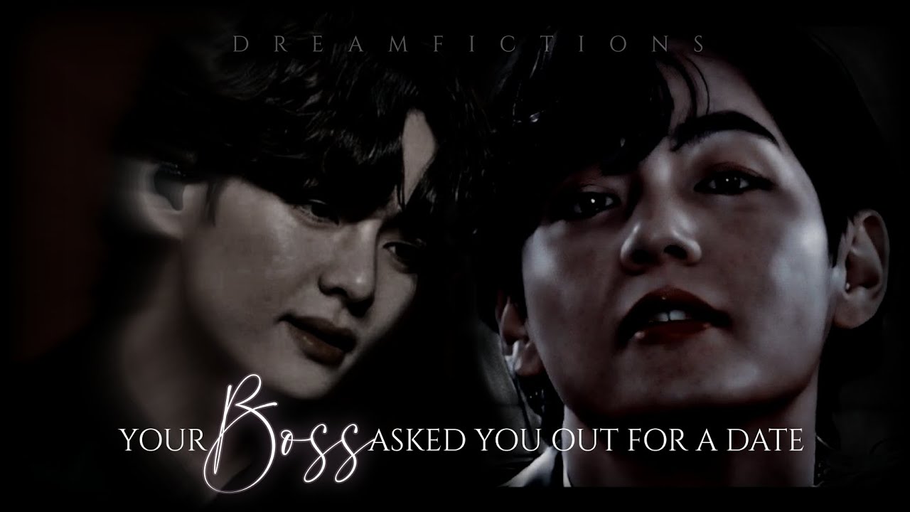 'Your boss asked you out for a date' || Taehyung ff || K.TH Oneshot