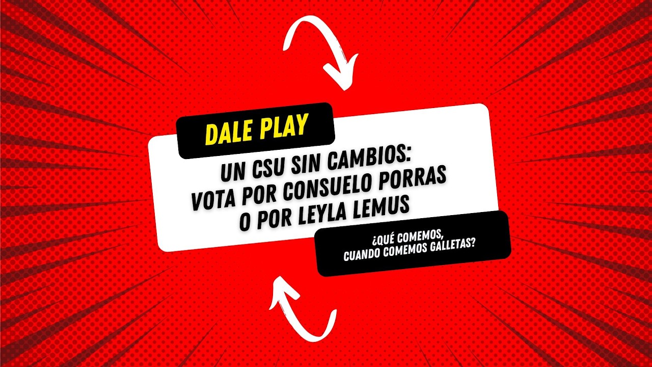 Un CSU sin cambios: vota por Consuelo Porras o por Leyla Lemus. 09-02-2026