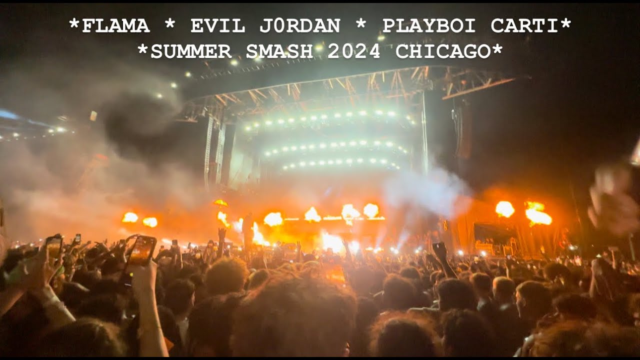 PLAYBOI CARTI “EVIL J0RDAN” LIVE * SUMMER SMASH * CHICAGO * 06-15-2024