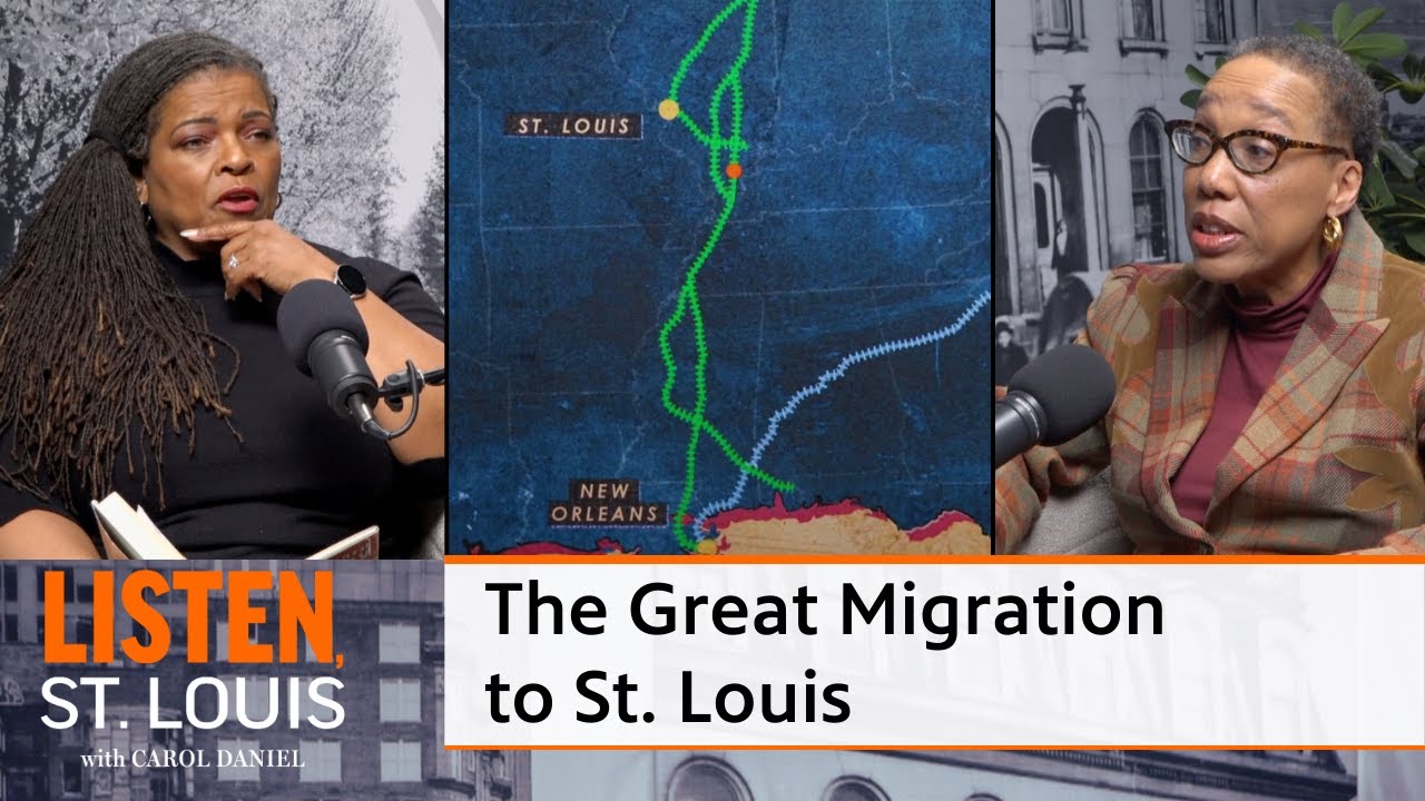 How The Great Migration Impacted St. Louis | Listen, St. Louis with Carol Daniel