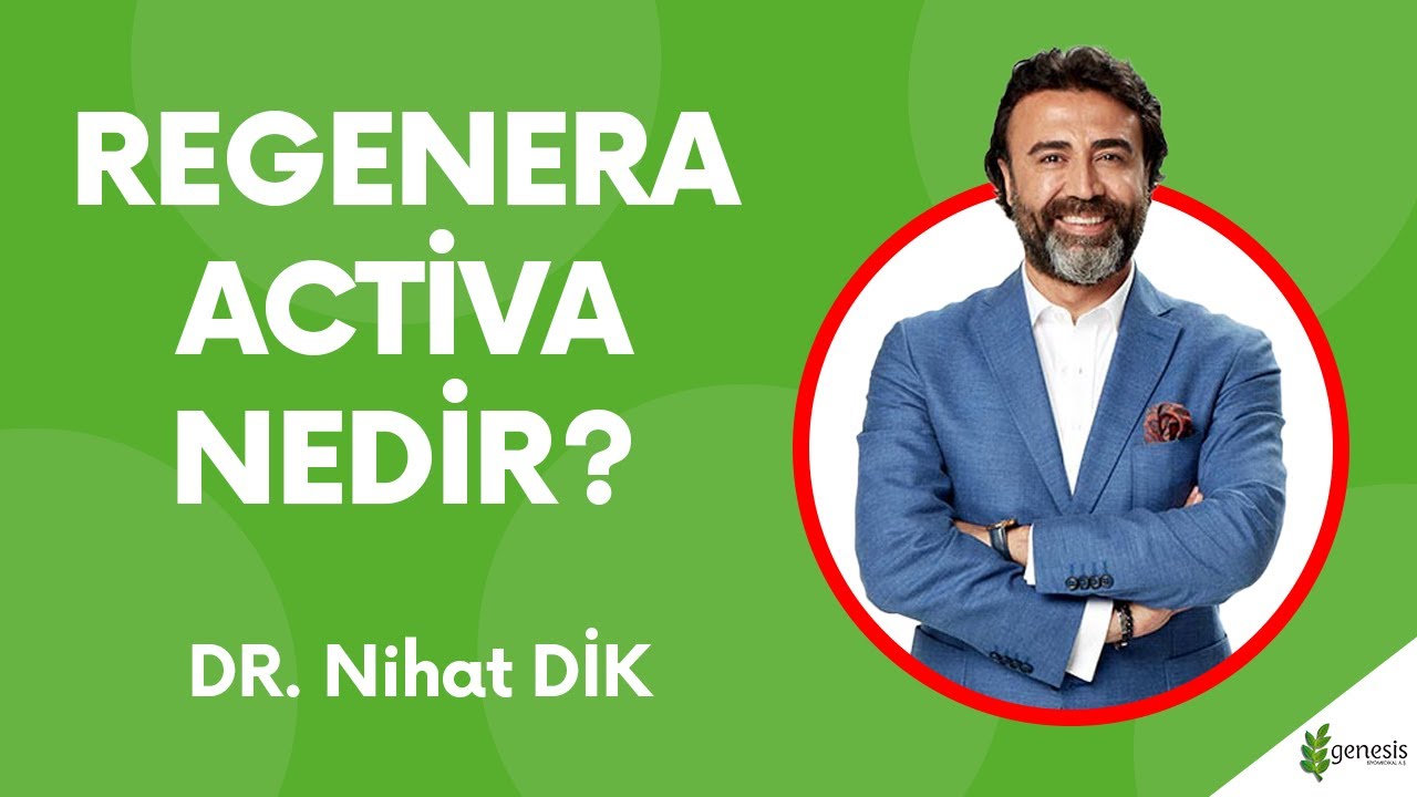Regenera Activa | Regenera Activa Nedir? - Dr. Nihat DİK