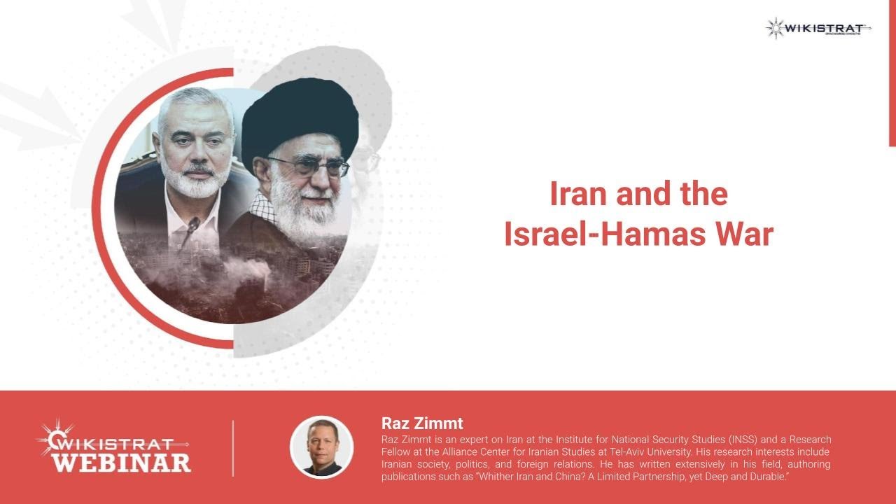 Wikistrat Webinar: Iran and the Israel-Hamas War (Raz Zimmt)