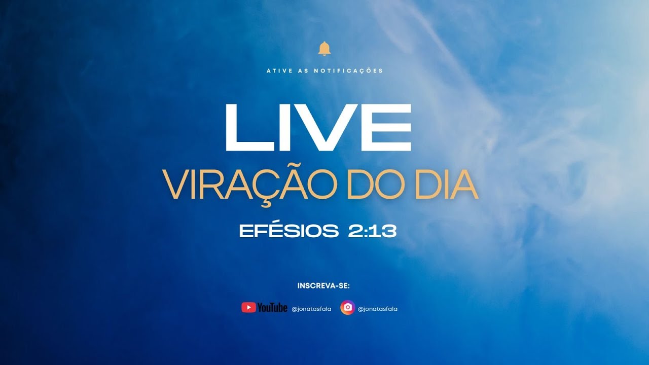 Viração do Dia - Efésios 2:13 - 9 de março de 2026