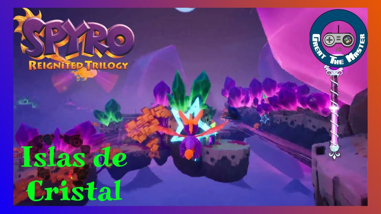 Spyro 3 (Reignited) | #27: Islas de Cristal 100% (Todas las Gemas & Huevos)