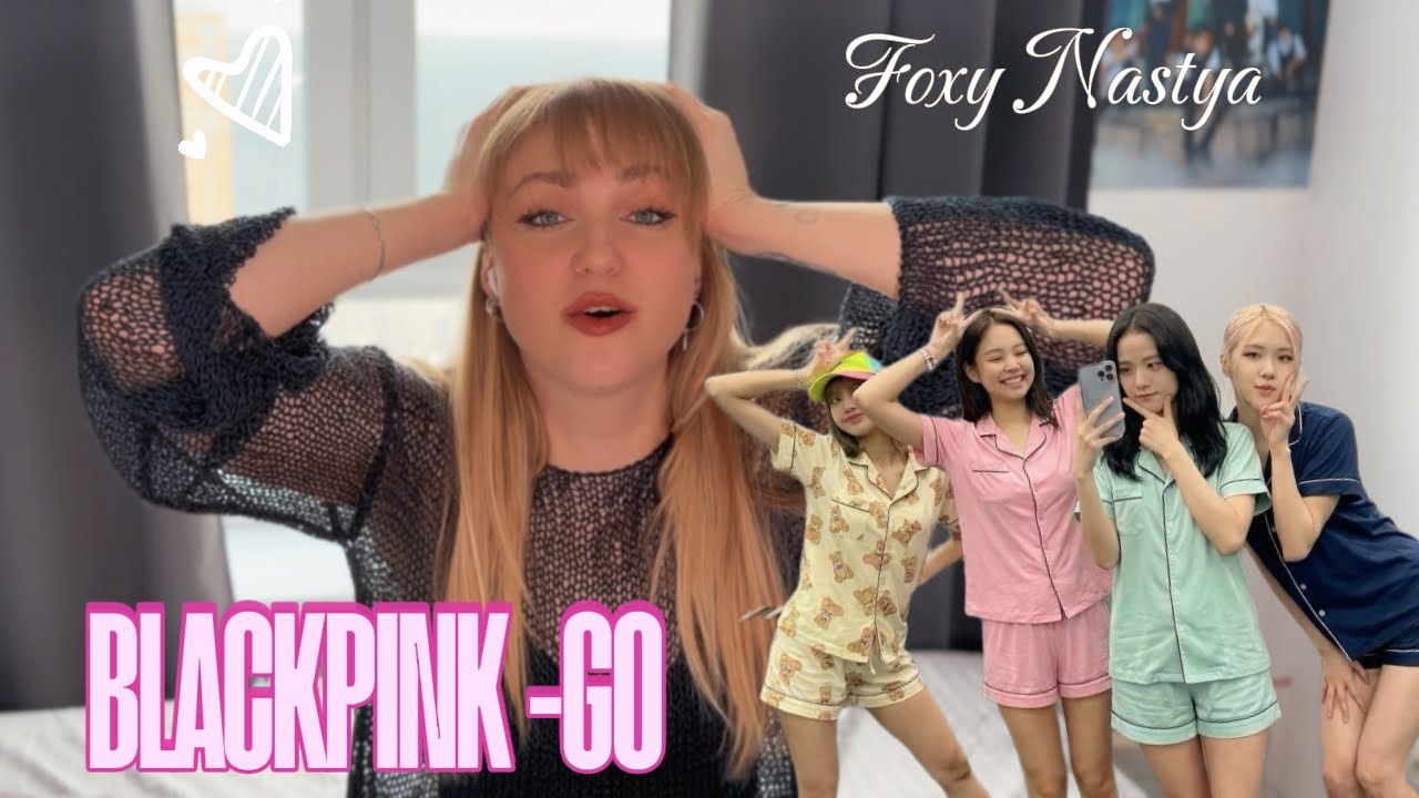 BLACKPINK ВСЁ 🤯 Реакция на клип BLACKPINK- GO ✨