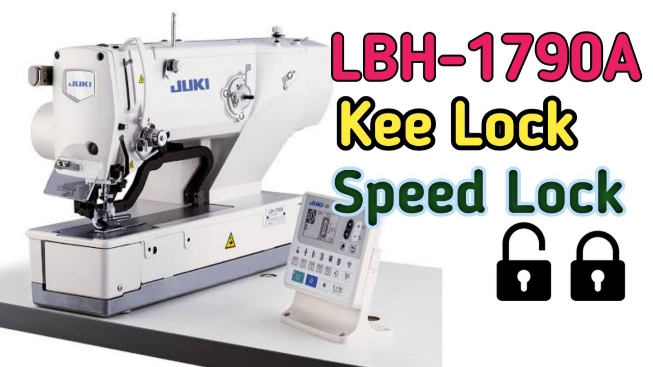 how to speed lock & unlock & kee lock | LBH-1790A-S Juki button hole machine
