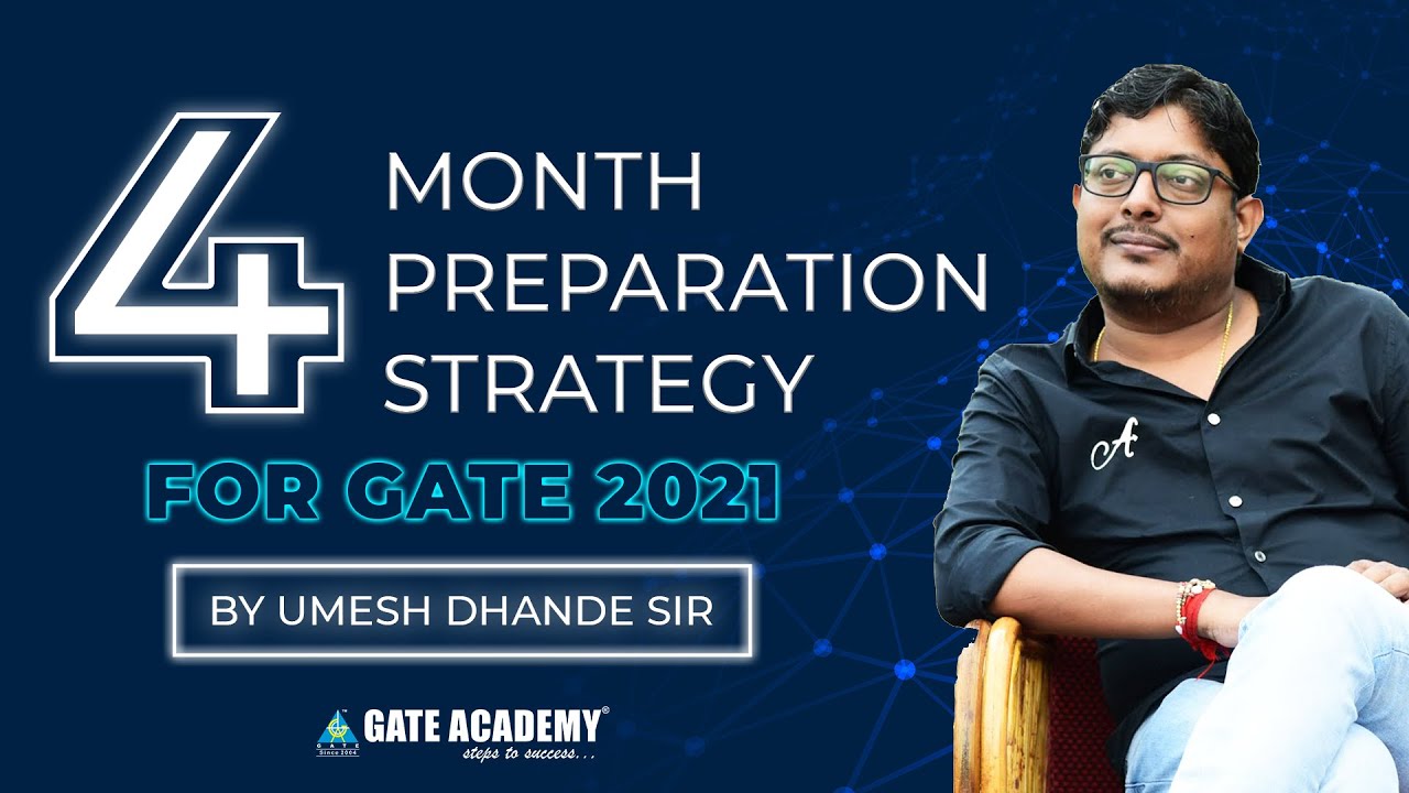4 Month Preparation Strategy for GATE 2021 | By Umesh Dhande Sir