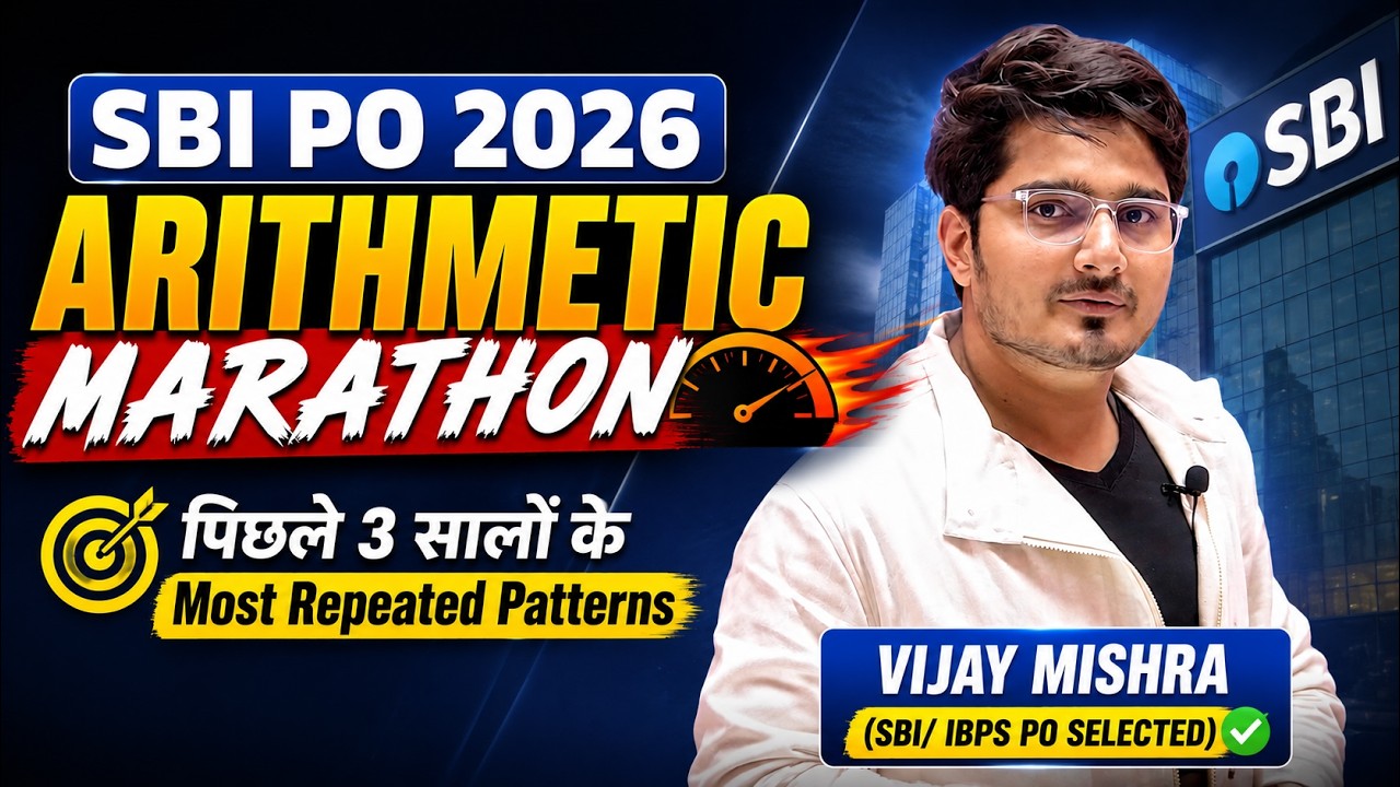 🚀SBI PO 2026 Preparation | Arithmetic Marathon | Last 3 Years PYQs+1 | IBPS PO 2026 | Vijay Mishra