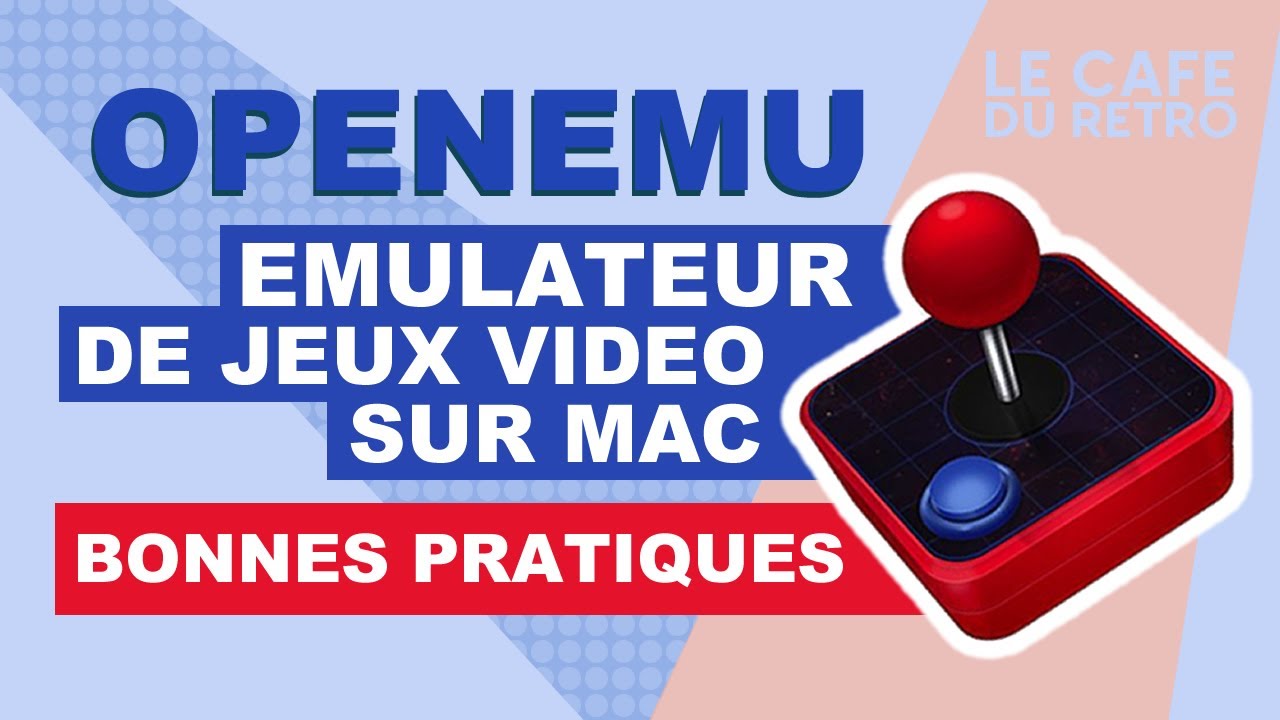 OpenEmu sur Mac, FAQ et les bonnes pratiques #2