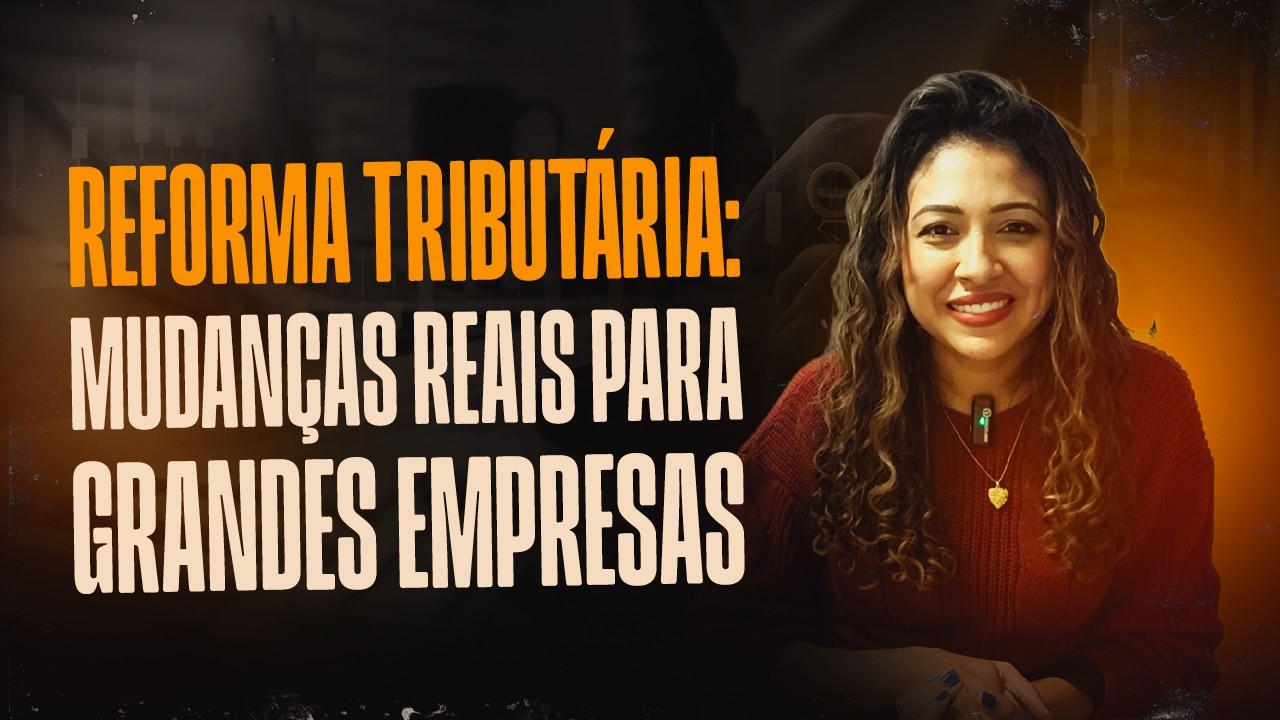 Reforma tributária: o que grandes empresas precisam fazer agora?