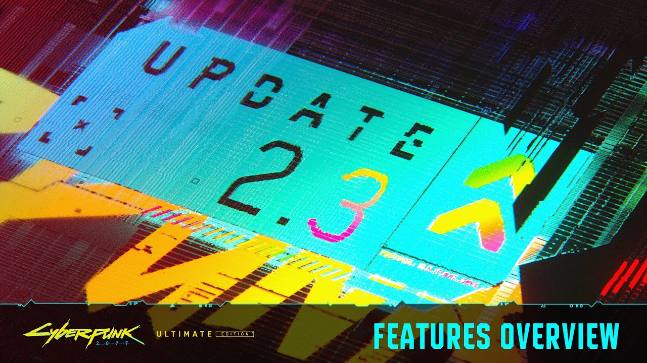 Cyberpunk 2077 &mdash; Update 2.3 Features Overview