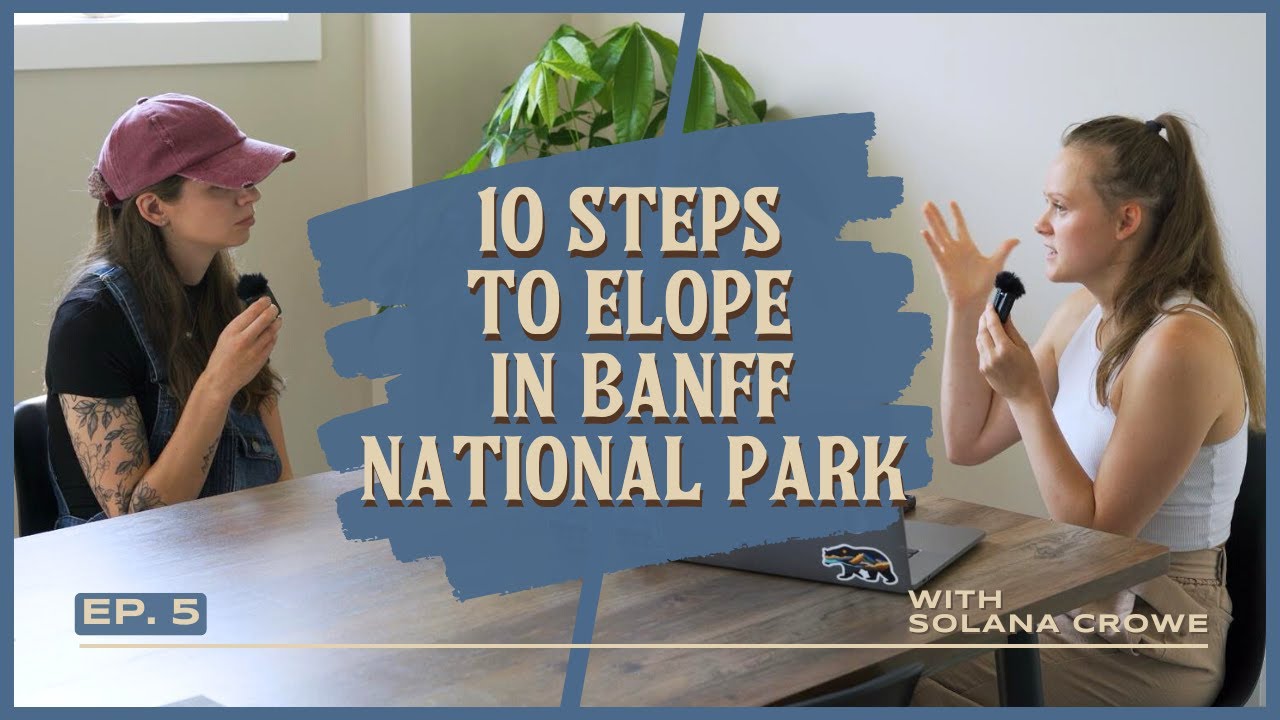How to Elope in Banff National Park | 10 Steps with Solana Crowe