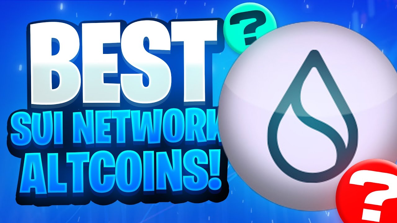 SUI NETWORK AIRDROP & BEST SUI NETWORK ALTCOINS