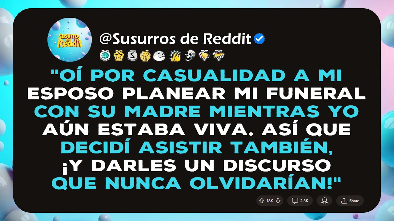 Escuché a mi esposo planear mi funeral, así que decidí asistir yo misma...