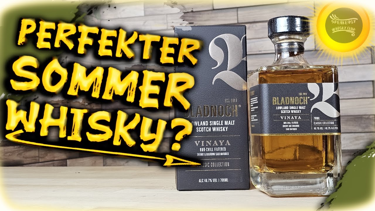 SWC Tasting: Bladnoch Vinaya | Günstiger Whisky für den wärmsten Sommer?!  | 46,7 Vol. %