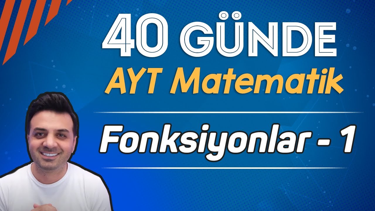 AYT 1.GÜN: FONKSİYONLAR 1