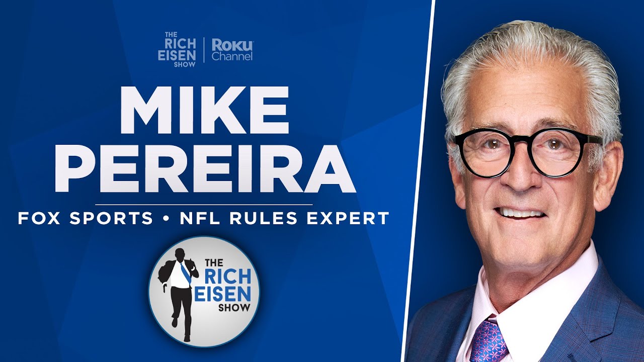 FOX Sports’ Mike Pereira Talks NFL Officiating, Super Bowl, & Brady with Rich Eisen | Full Interview