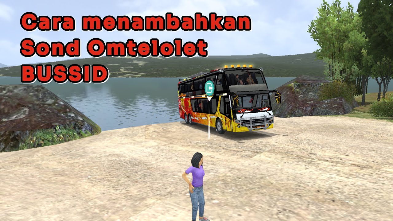Cara menambahkan Sond omtelolet di game BUSSID || Terbaru!!!