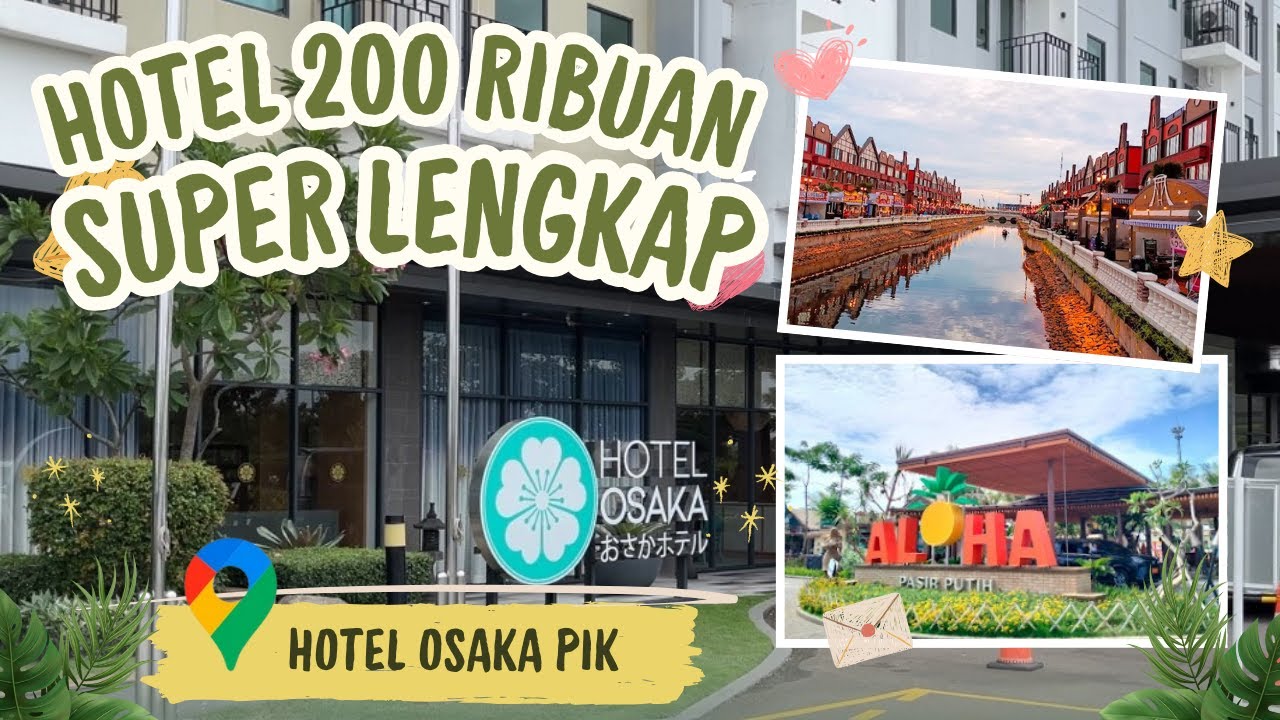 Hotel 200 Ribuan super lengkap Hotel Osaka PIK Pantai Indah Kapuk