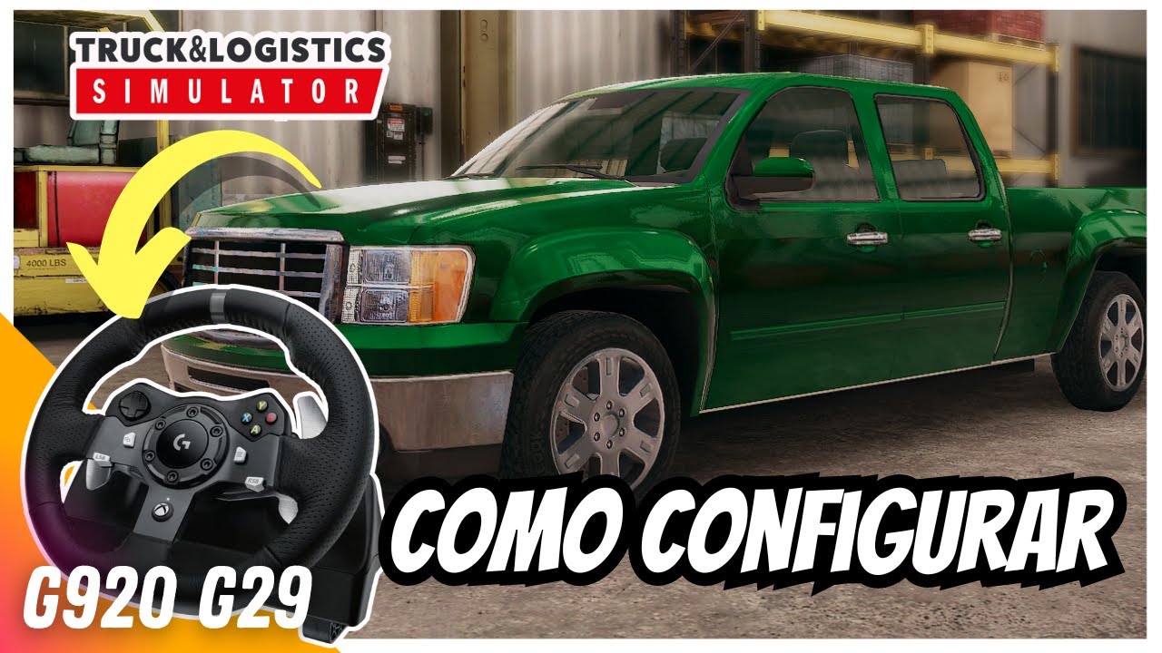 Truck & Logistics Simulator   Como Configurar Volantes G920, G29