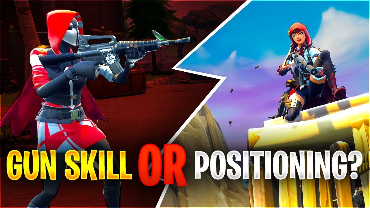 GUN SKILL OR POSITIONING