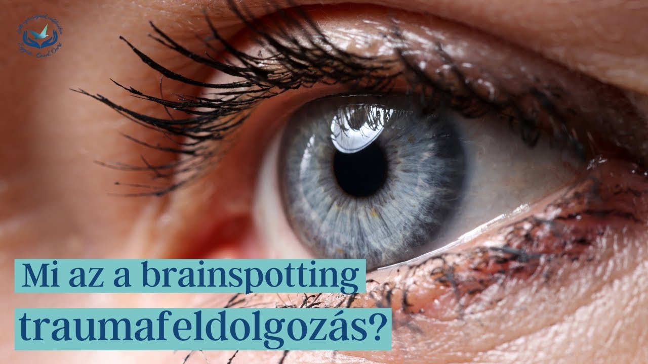 Brainspotting – egy új traumafeldolgozási módszer | OnlinePszichologus.net