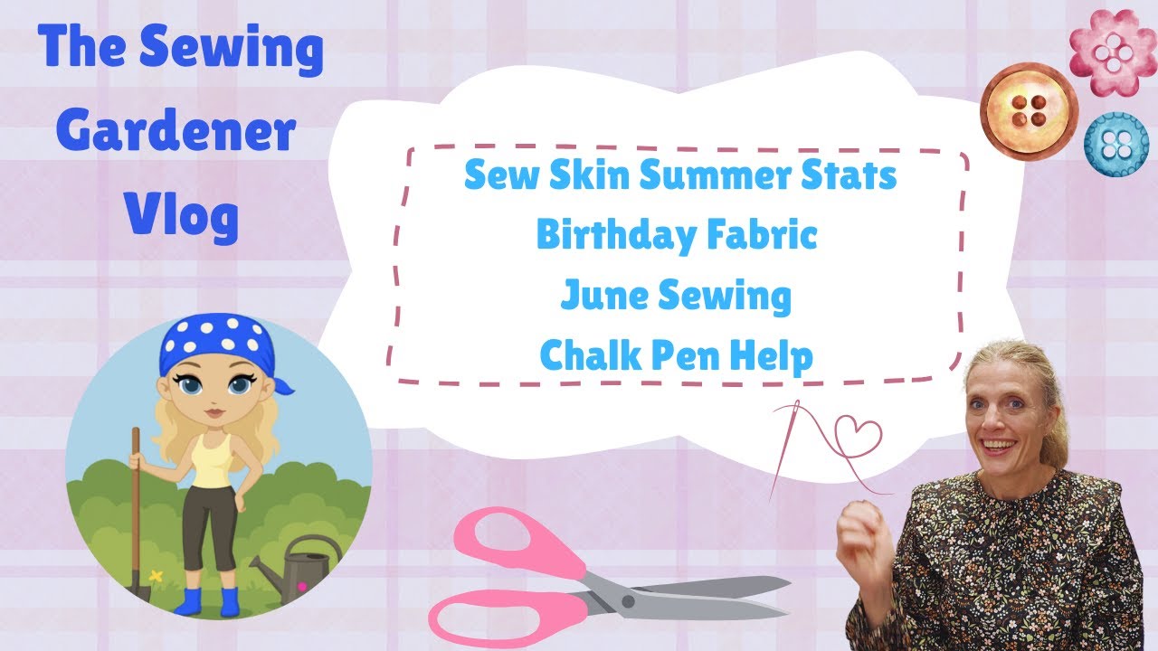 Vlog 8 - Sew Skin Summer Stats, birthday fabric, help 🙂