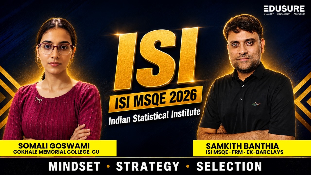 Topper&rsquo;s Talk | Somali Goswami | ISI MSQE 2026| Gokhale Memorial Girl's College, CU | EduSure School