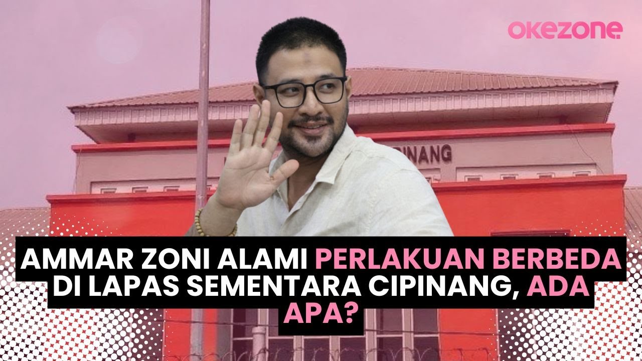 Ammar Zoni Alami Perlakuan Berbeda di Lapas Sementara Cipinang, Ada Apa?