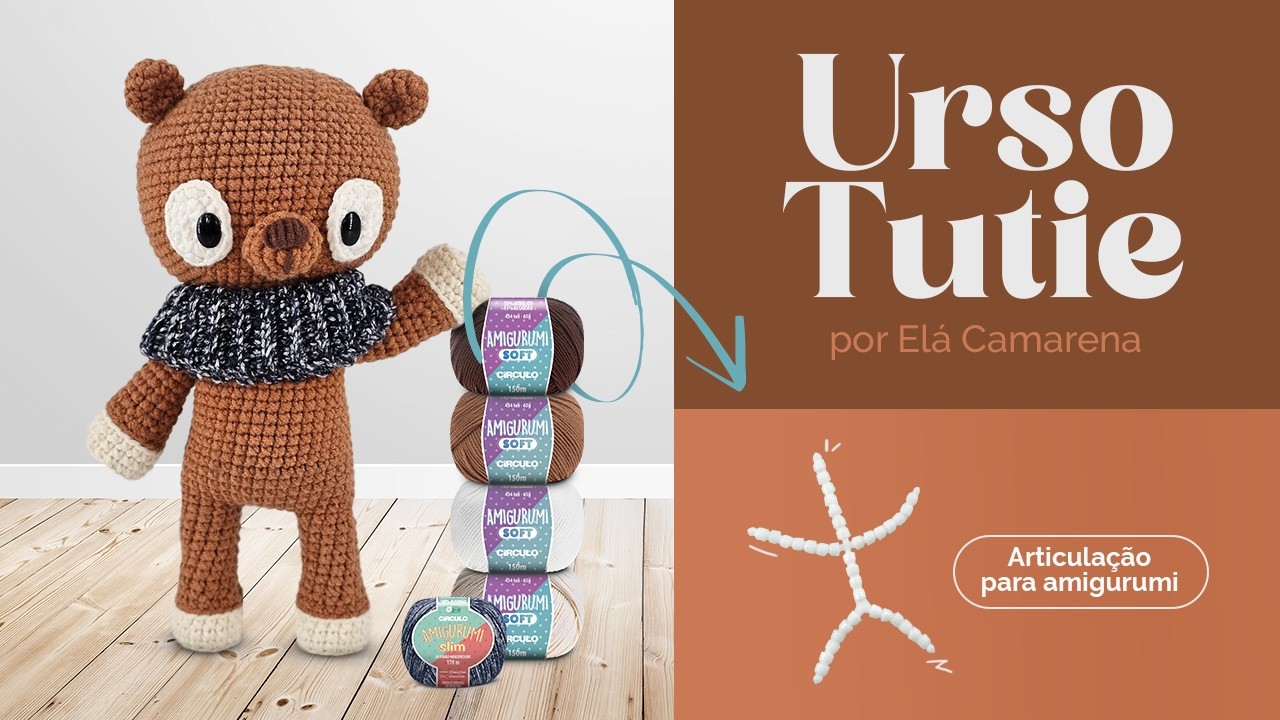 Urso Tutie, amigurumi articulado com Elá Camarena